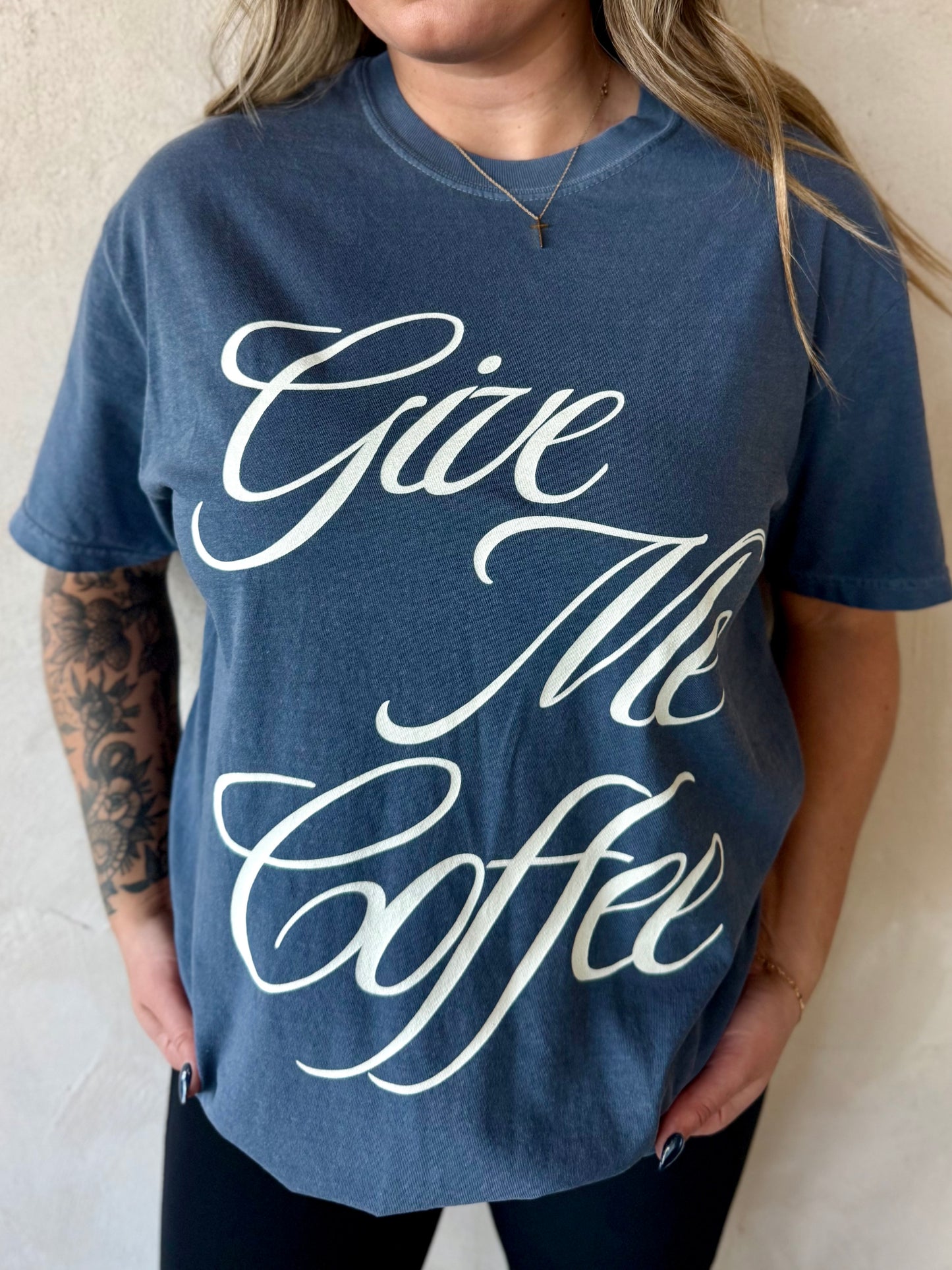 Give Me Coffee Tee